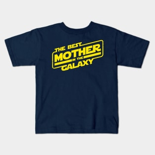 The Best Mother in the Galaxy Best Mom Gift For Her And Mothers Kids T-Shirt